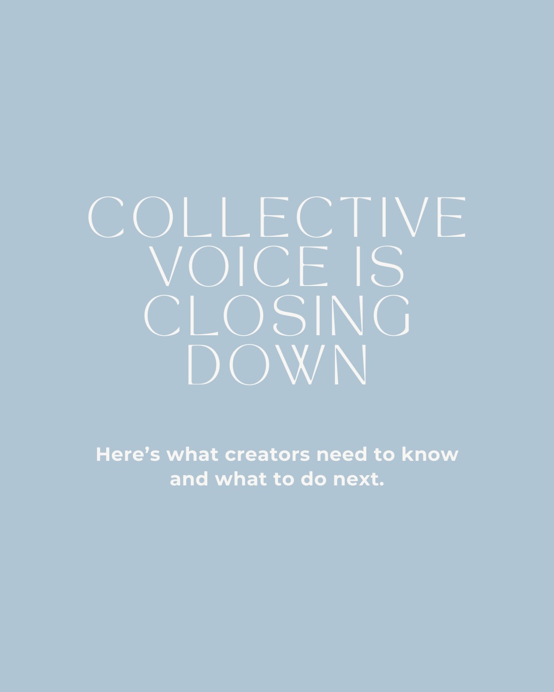 COLLECTIVE VOICE IS CLOSING DOWN - Here's what creators need to know and what to do next