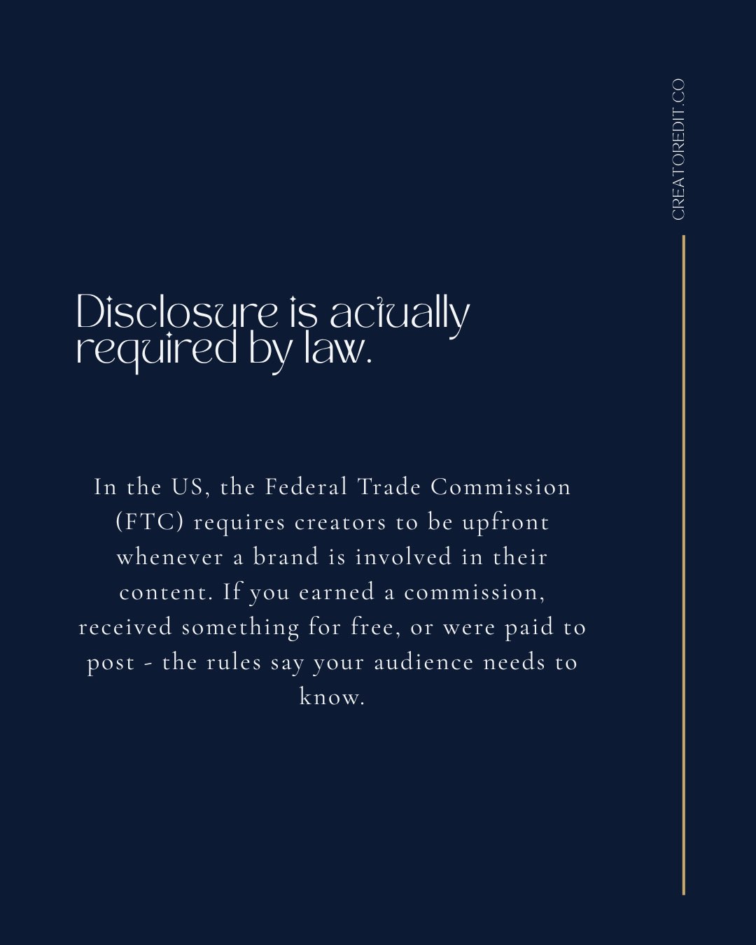 Disclosure is actually required by law. In the US, the Federal Trade Commission (FTC) requires creators to be upfront whenever a brand is involved in their content. If you earned a commission, received something for free, or were paid to post - the rules say your audience needs to know.