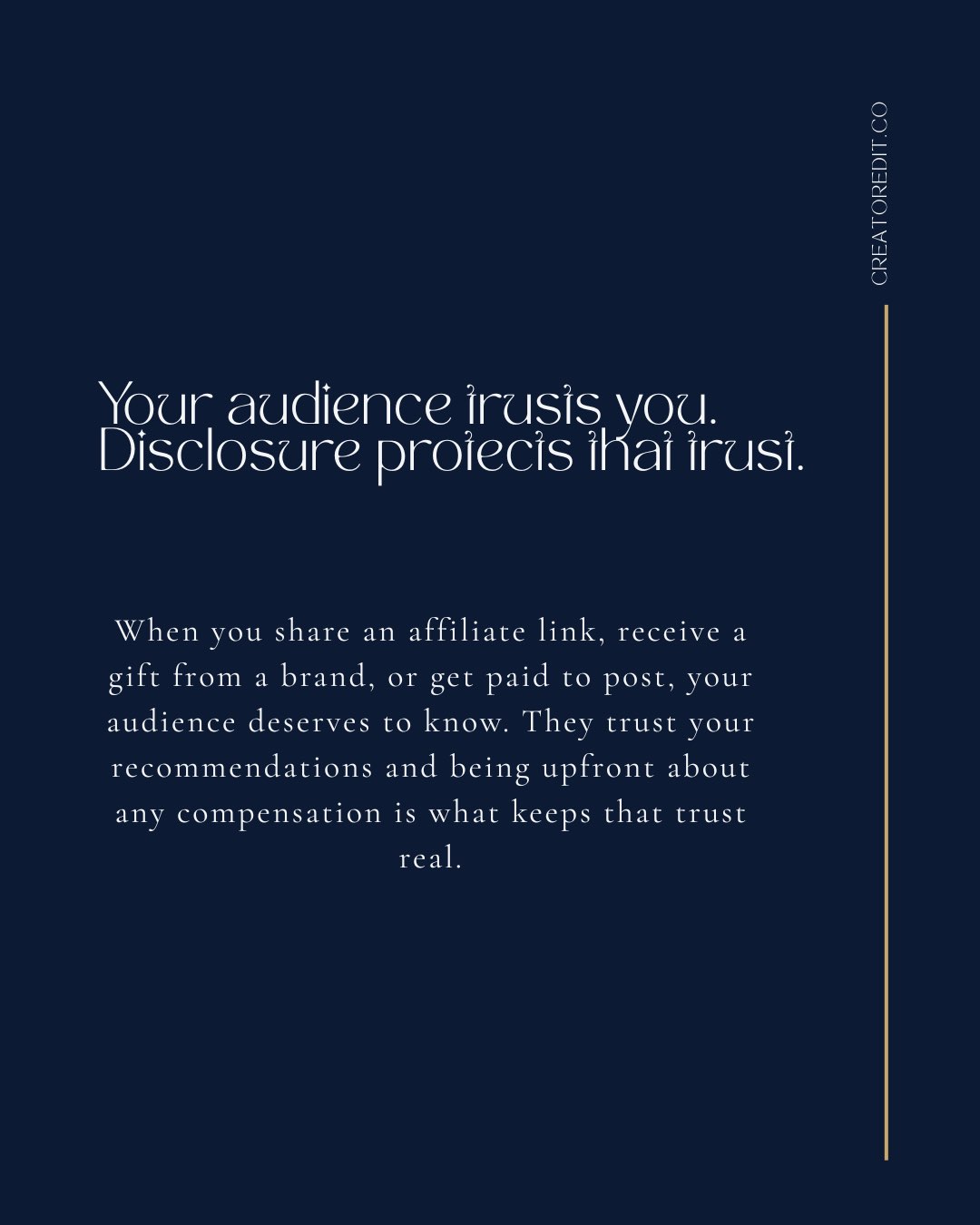 Your audience trusts you. Disclosure protects that trust. When you share an affiliate link, receive a gift from a brand, or get paid to post, your audience deserves to know. They trust your recommendations and being upfront about any compensation is what keeps that trust real.