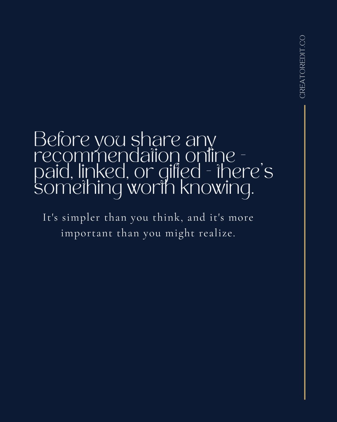 Before you share any recommendation online - paid, linked, or gifted - there's something worth knowing. It's simpler than you think, and it's more important than you might realize.